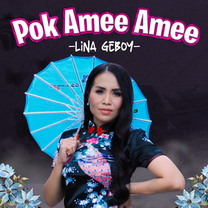 Download Lagu Lina Geboy - Pok Amee Amee MP3 Download Lagu Lina Geboy - Pok Amee Amee MP3
