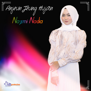 Download Lagu Nazmi Nadia - Anjeun Jeung Hujan MP3 Download Lagu Nazmi Nadia - Anjeun Jeung Hujan MP3