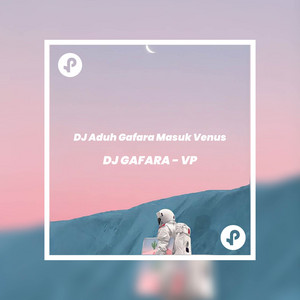 Download Lagu DJ GAFARA - VP - DJ Aduh Gafara Mau Masuk Venus Gafarastyle MP3 Download Lagu DJ GAFARA - VP - DJ Aduh Gafara Mau Masuk Venus Gafarastyle MP3