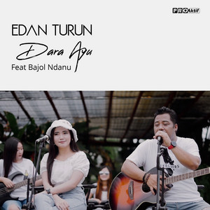 Download Lagu Dara Ayu, Bajol Ndanu - Edan Turun MP3