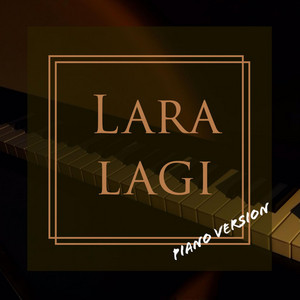 Download Lagu AmirullahMz - Lara Lagi - Piano Version MP3 Download Lagu AmirullahMz - Lara Lagi - Piano Version MP3