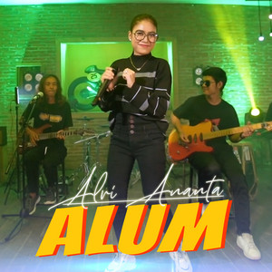 Download Lagu ALVI ANANTA - Alum MP3 Download Lagu ALVI ANANTA - Alum MP3