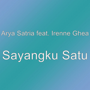 Download Lagu Arya Satria, Irenne Ghea - Sayangku Satu MP3 Download Lagu Arya Satria, Irenne Ghea - Sayangku Satu MP3