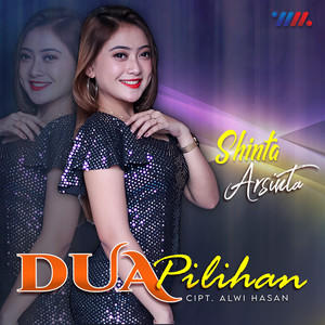 Download Lagu Shinta Arsinta - Dua Pilihan MP3 Download Lagu Shinta Arsinta - Dua Pilihan MP3