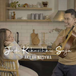 Download Lagu Akilah Nasywa - Jadi Kekasihku Saja MP3 Download Lagu Akilah Nasywa - Jadi Kekasihku Saja MP3