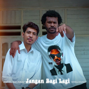 Download Lagu Bagarap, Whllyano - Jangan Bagi Lagi MP3 Download Lagu Bagarap, Whllyano - Jangan Bagi Lagi MP3