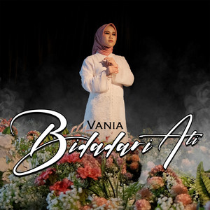Download Lagu Vania - Bidadari Ati MP3 Download Lagu Vania - Bidadari Ati MP3