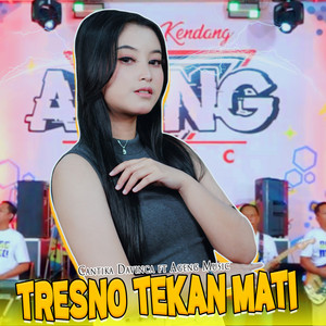 Download Lagu Cantika Davinca, Ageng Music - Tresno Tekan Mati MP3 Download Lagu Cantika Davinca, Ageng Music - Tresno Tekan Mati MP3