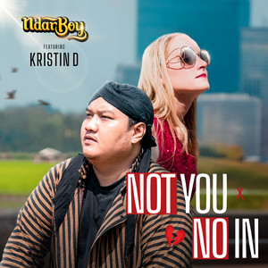 Download Lagu Ndarboy Genk, Kristin D - Not You No In MP3 Download Lagu Ndarboy Genk, Kristin D - Not You No In MP3