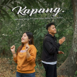 Download Lagu Adhimas Dewa Tricahya, Ajeng Yulia Abdilla - Kapang (feat. Ajeng Yulia Abdilla) MP3 Download Lagu Adhimas Dewa Tricahya, Ajeng Yulia Abdilla - Kapang (feat. Ajeng Yulia Abdilla) MP3