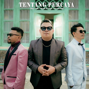 Download Lagu Mario G klau, JHOLAND MC, Niba Fred - Tentang Percaya MP3 Download Lagu Mario G klau, JHOLAND MC, Niba Fred - Tentang Percaya MP3