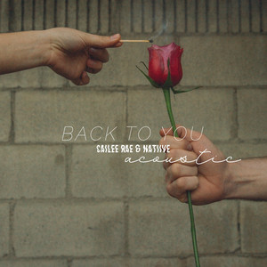 Download Lagu Cailee Rae, NATIIVE - Back to You - Acoustic Version MP3 Download Lagu Cailee Rae, NATIIVE - Back to You - Acoustic Version MP3