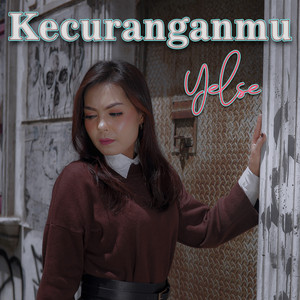 Download Lagu Yelse - Kecuranganmu MP3 Download Lagu Yelse - Kecuranganmu MP3