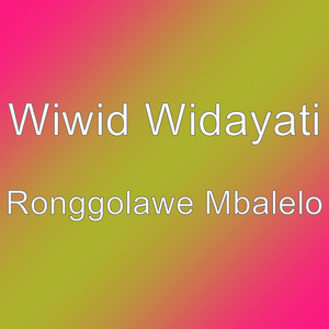 Download Lagu Wiwid Widayati - Ronggolawe Mbalelo MP3