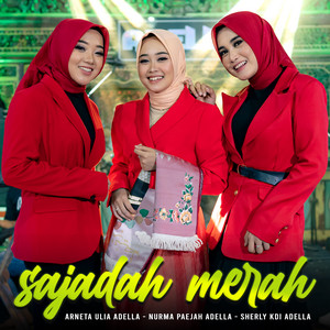 Download Lagu Arneta Julia Adella, Nurma Paejah Adella, Sherly KDI Adella - Sajadah Merah MP3 Download Lagu Arneta Julia Adella, Nurma Paejah Adella, Sherly KDI Adella - Sajadah Merah MP3