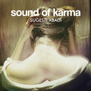 Download Lagu Sound Of Karma - Sugesti Abadi MP3 Download Lagu Sound Of Karma - Sugesti Abadi MP3