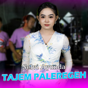 Download Lagu Selvi Ayunda - Tajem Paleregeh MP3 Download Lagu Selvi Ayunda - Tajem Paleregeh MP3