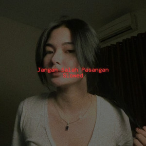 Download Lagu Akbar Chalay - Jangan Salah Pasangan (Slowed) MP3