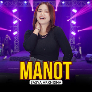 Download Lagu Sasya Arkhisna - Manot MP3 Download Lagu Sasya Arkhisna - Manot MP3
