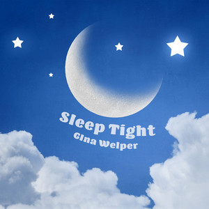 Download Lagu Gina Welper - Sleep Tight MP3 Download Lagu Gina Welper - Sleep Tight MP3