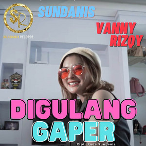 Download Lagu Sundanis, Vanny Rizqy - Digulang Gaper MP3 Download Lagu Sundanis, Vanny Rizqy - Digulang Gaper MP3