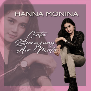 Download Lagu Hanna Monina - Cinta Berujung Air Mata MP3 Download Lagu Hanna Monina - Cinta Berujung Air Mata MP3