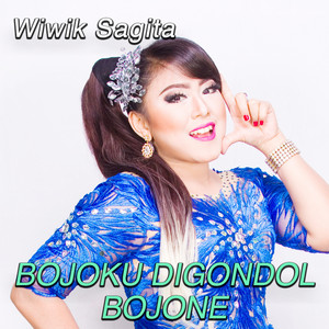 Download Lagu Wiwik Sagita - Bojoku Digondol Bojone MP3 Download Lagu Wiwik Sagita - Bojoku Digondol Bojone MP3