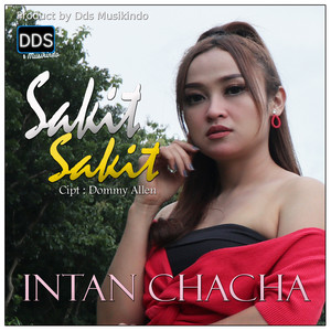 Download Lagu Intan Chacha - Sakit Sakit MP3