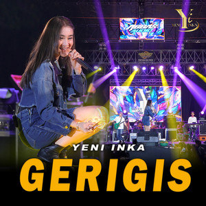 Download Lagu Yeni Inka - Gerigis MP3 Download Lagu Yeni Inka - Gerigis MP3