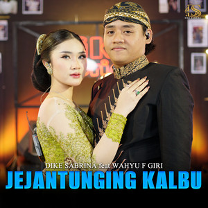 Download Lagu dike sabrina, Wahyu F Giri - Jejantunging Kalbu MP3 Download Lagu dike sabrina, Wahyu F Giri - Jejantunging Kalbu MP3
