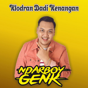 Download Lagu Ndarboy Genk - Klodran Dadi Kenangan MP3 Download Lagu Ndarboy Genk - Klodran Dadi Kenangan MP3