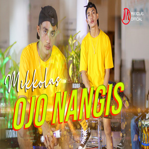 Download Lagu Mikkolas - Ojo Nangis MP3 Download Lagu Mikkolas - Ojo Nangis MP3