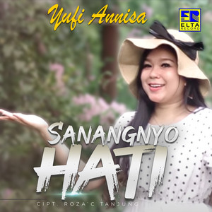 Download Lagu Yufi Annisa - Sanangnyo Hati MP3 Download Lagu Yufi Annisa - Sanangnyo Hati MP3