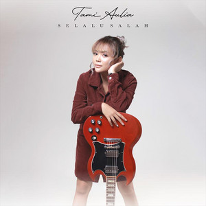 Download Lagu Tami Aulia - Selalu Salah MP3 Download Lagu Tami Aulia - Selalu Salah MP3