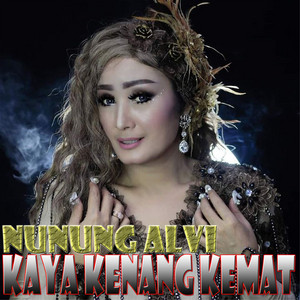 Download Lagu Nunung Alvi - Kaya Kenang Kemat MP3 Download Lagu Nunung Alvi - Kaya Kenang Kemat MP3