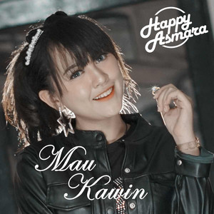 Download Lagu Happy Asmara - Mau Kawin MP3