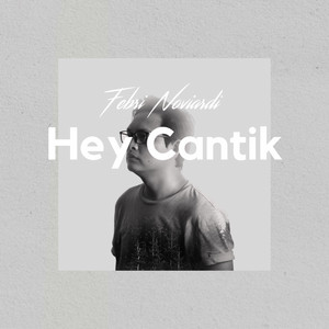 Download Lagu FEBRI NOVIARDI - Hey Cantik MP3
