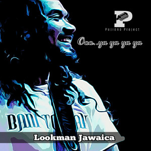 Download Lagu Lookman Jawaica, Pujiono Project - Ooo Ya Ya Ya Ya MP3 Download Lagu Lookman Jawaica, Pujiono Project - Ooo Ya Ya Ya Ya MP3