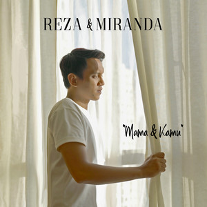 Download Lagu Reza & Miranda - Mama & Kamu MP3 Download Lagu Reza & Miranda - Mama & Kamu MP3