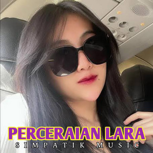 Download Lagu SIMPATIK MUSIC - Perceraian Lara MP3 Download Lagu SIMPATIK MUSIC - Perceraian Lara MP3