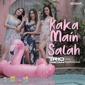 Download Lagu Trio Macan, KapthenpureK - Kaka Main Salah MP3