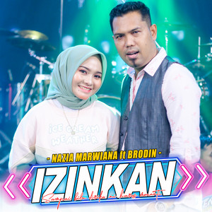 Download Lagu Nazia Marwiana, Ageng Music, Brodin - Izinkan MP3 Download Lagu Nazia Marwiana, Ageng Music, Brodin - Izinkan MP3