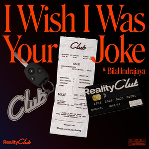 Download Lagu Reality Club, Bilal Indrajaya - I Wish I Was Your Joke MP3 Download Lagu Reality Club, Bilal Indrajaya - I Wish I Was Your Joke MP3