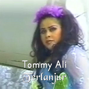 Download Lagu Tommy Ali, Intan Ali - Terlanjur MP3 Download Lagu Tommy Ali, Intan Ali - Terlanjur MP3