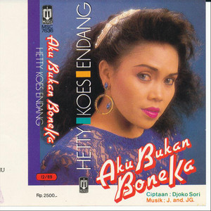 Download Lagu Hetty Koes Endang - Aku Bukan Boneka MP3 Download Lagu Hetty Koes Endang - Aku Bukan Boneka MP3
