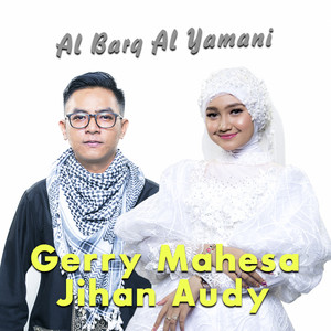 Download Lagu Jihan Audy, Gerry Mahesa - Al Barq Al Yamani MP3 Download Lagu Jihan Audy, Gerry Mahesa - Al Barq Al Yamani MP3