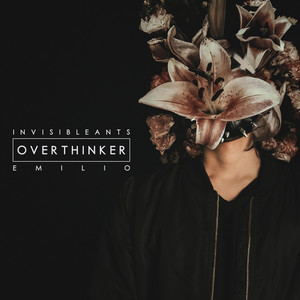 Download Lagu Invisibleants, Emilio - Overthinker MP3
