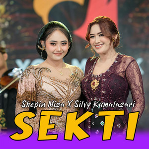 Download Lagu Shepin Misa, Silvy Kumalasari - Sekti MP3 Download Lagu Shepin Misa, Silvy Kumalasari - Sekti MP3