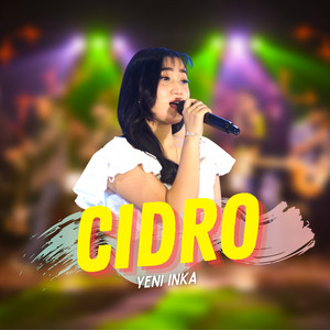 Download Lagu Yeni Inka - Cidro MP3 Download Lagu Yeni Inka - Cidro MP3
