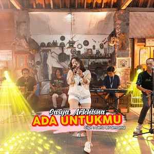 Download Lagu Sasya Arkhisna - Ada Untukmu MP3